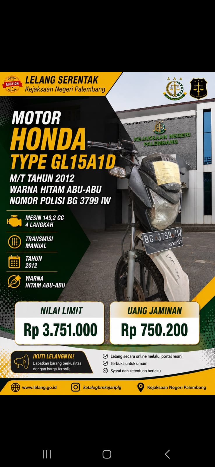 1 (SATU) BUAH KENDARAAN RODA DUA BESERTA DOKUMEN LEGALITAS KENDARAAN BERUPA BUKU PEMILIK KENDARAAN BERMOTOR ATAS KENDARAAN MEREK HONDA TYPE GL 15A1D M/T TAHUN 2012 WARNA HITAM ABU-ABU DENGAN NOMOR POLISI BG 3199 IW, NOMOR RANGKA MH1KC2118CK056807, NOMOR MESIN KC21E-1056565 ATAS NAMA PT SAWIT MENANG SEJAHTERA